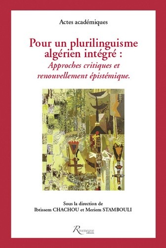  Pour un plurilinguisme algérien intègre : Approches critiques et renouvellement épistémique 