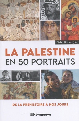  La Palestine en 50 portraits - De la préhistoire à nos jours  
