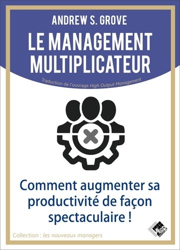  Le management multiplicateur  