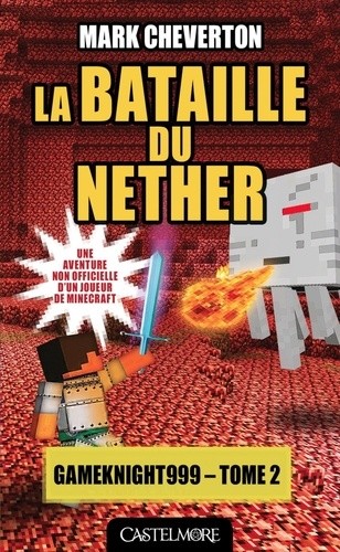  Les Aventures de Gameknight999 Tome 2  