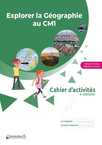  Explorer la géographie au CM1 - Cahier d'activités  