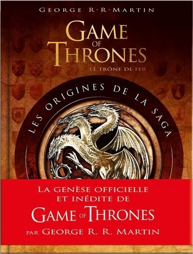  Game of Thrones - Les origines de la saga 