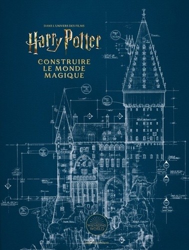  Harry Potter - Construire le monde magique  