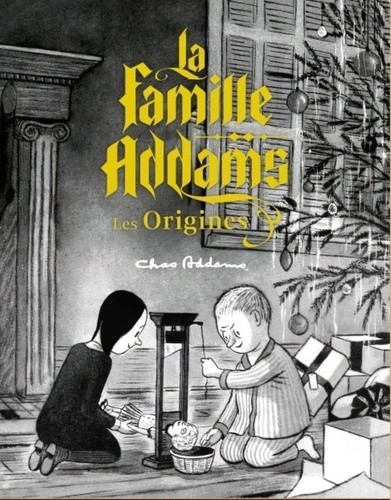  La Famille Addams - L'Origine du mythe  