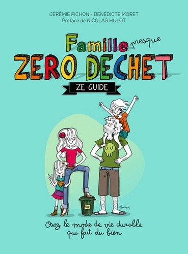  Famille presque zéro déchet - Ze guide 