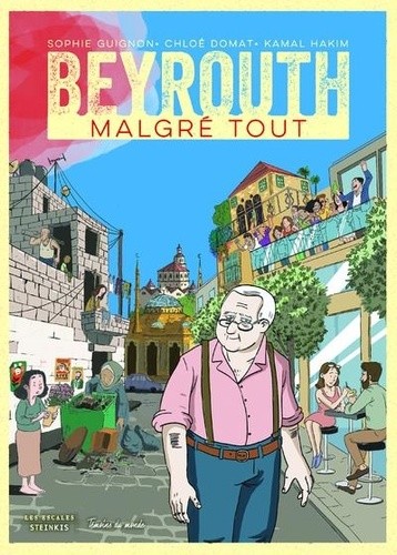  Beyrouth, malgré tout 