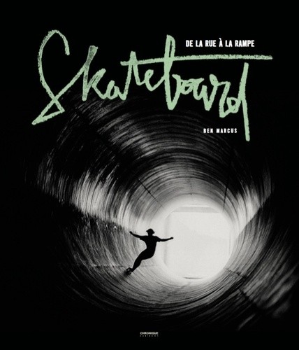  Skateboard - De la rue à la rampe  