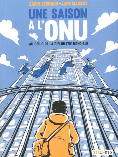 Une saison à l'ONU - Au coeur de la diplomatie mondiale  