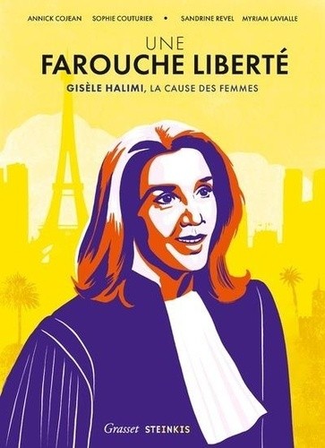  Une farouche liberté - Gisèle Halimi, la cause des femmes 