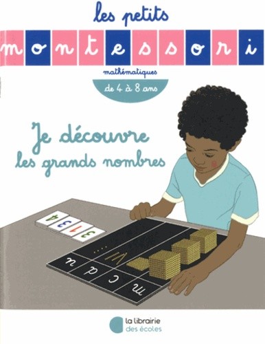  Je découvre les grands nombres - De 4 à 8 ans  