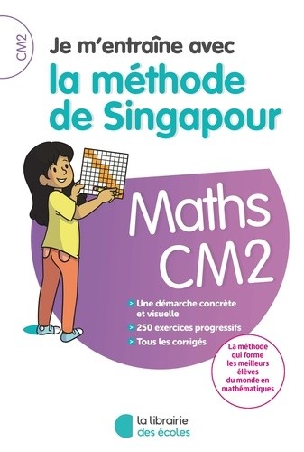  Maths CM2 Je m'entraîne avec la méthode de Singapour  