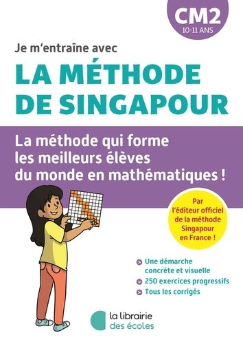  Je m'entraîne en maths avec la méthode de Singapour - CM2 