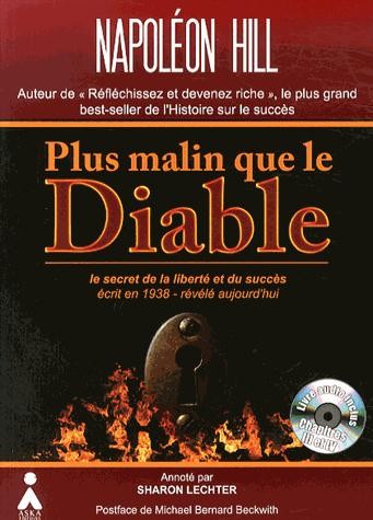  Plus malin que le diable ; le secret de la liberté et du succès 