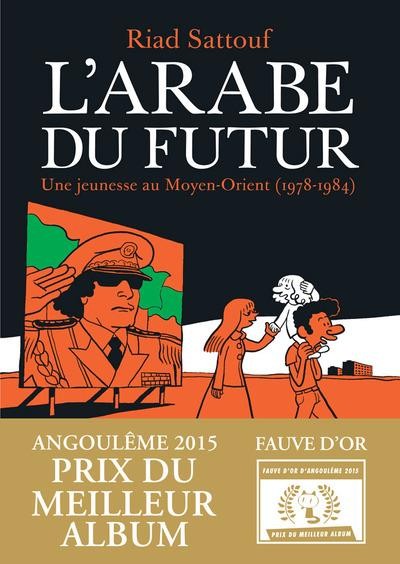  L'Arabe du futur t.1 ; une jeunesse au Moyen-Orient (1978-1984)  