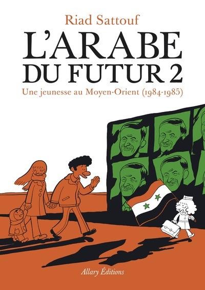  L'Arabe du futur t.2 ; une jeunesse au Moyen-Orient (1984-1985) 