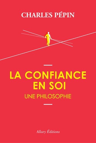  La Confiance en soi - Une philosophie  
