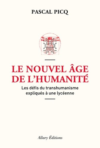  Le nouvel âge de l'humanité - Les défis du posthumanisme expliqués à une lycéenne  