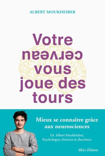  Votre cerveau vous joue des tours 