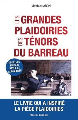  Les grandes plaidoiries des ténors du barreau - Quand les mots peuvent tout changer  