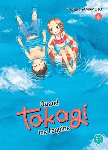  Quand Takagi me taquine Tome 6  