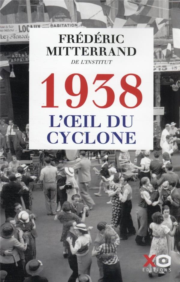  1938, l'oeil du cyclone 
