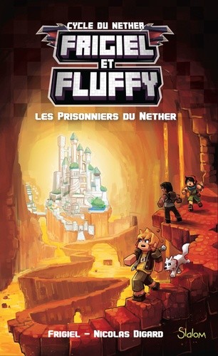  Frigiel et Fluffy : Cycle de Nether Tome 2  