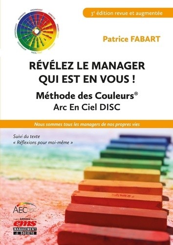  Révélez le manager qui est en vous ! - Méthode des couleurs Arc-en-ciel DISC  