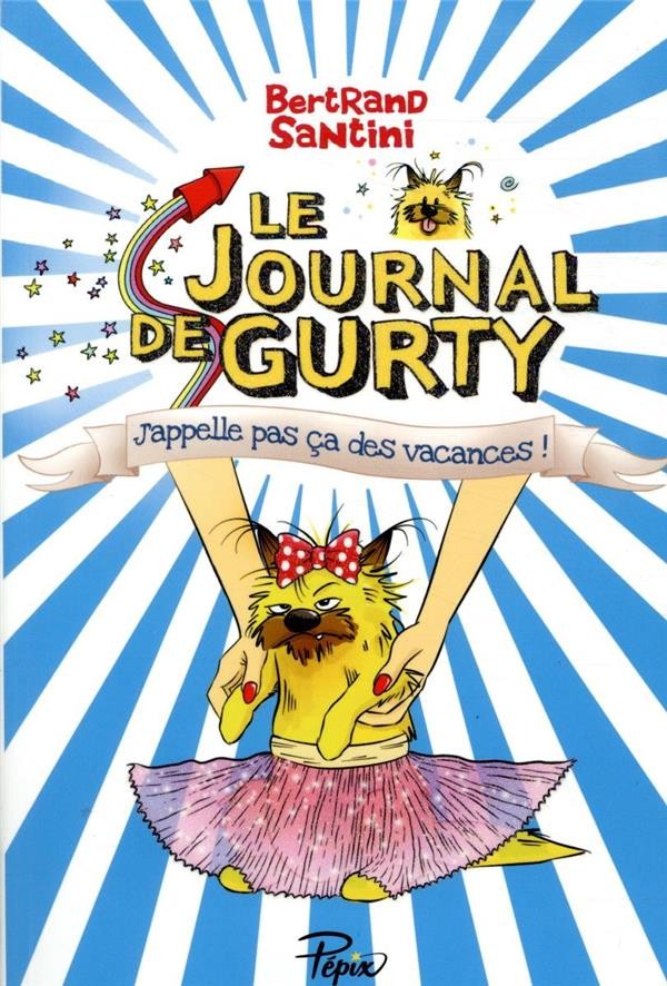  Le journal de Gurty t.8 ; j'appelle pas ça des vacances ! 