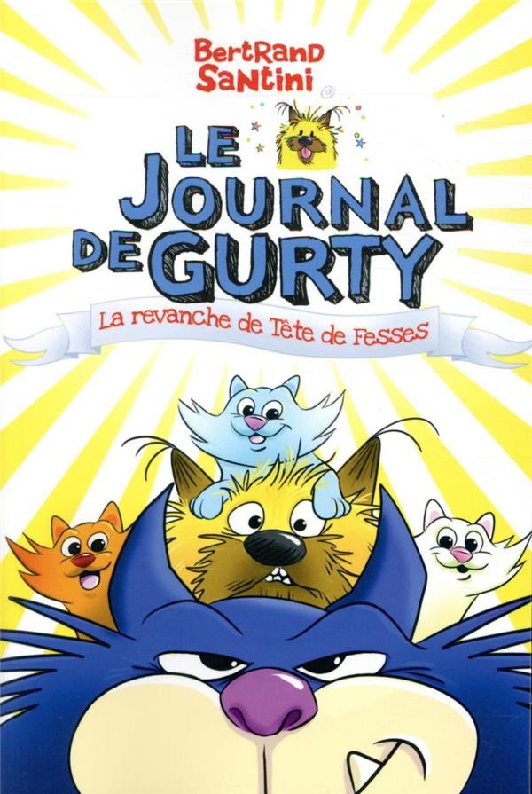  Le journal de Gurty t.9 ; la revanche de tête de fesses 
