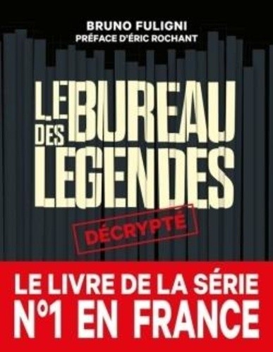  Le Bureau des lÃ©gendes dÃ©cryptÃ©  