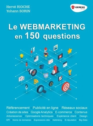  Le webmarketing en 150 questions  
