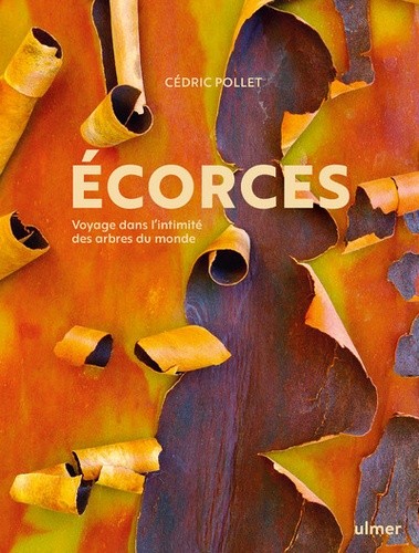  Ecorces - Voyage dans l'intimité des arbres du monde  