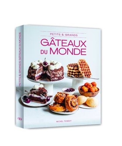  Petits et grands gâteaux du monde entier  