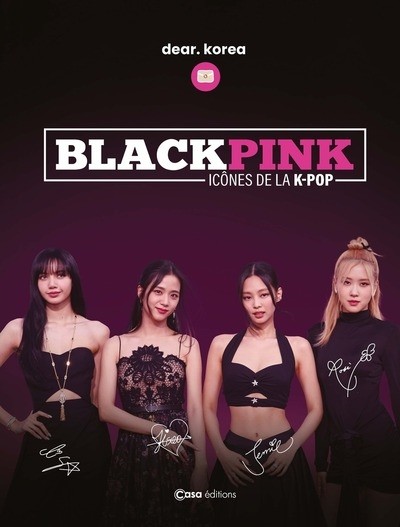BLACK PINK - ICONES DE LA K-POP - NOUVELLE EDITIONCOLLECTOR