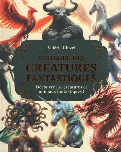BESTIAIRE DES ANIMAUX ET CREATURES FANTASTIQUES