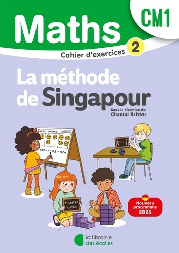 Mathématiques CM1 Méthode de Singapour - Cahier d'exercices 2 Mathématiques CM1 Méthode de Singapour - Cahier d'exercices 2
