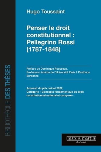  Penser le droit constitutionnel - Pellegrino Rossi (1787-1848)  