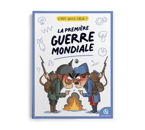 C'est quoi déjà la Première Guerre mondiale  