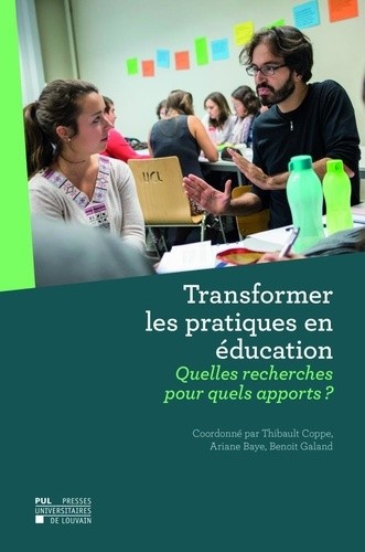  Transformer les pratiques en éducation - Quelles recherches pour quels apports ?  