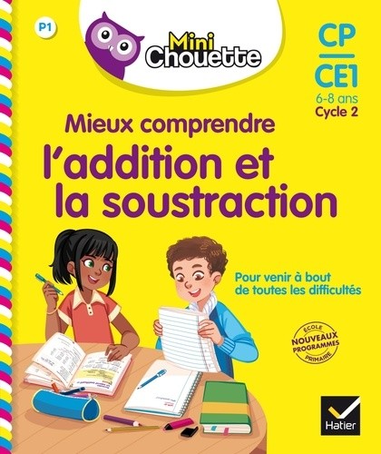  Mieux comprendre l'addition et la soustraction CP-CE1 Cycle 2 - 6-8 ans  