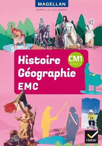  Histoire-Géographie-EMC CM1 - Livre élève. Avec un Atlas de géographie  