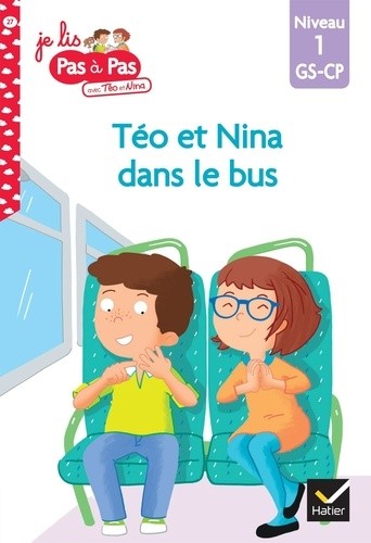  Je lis pas à pas avec Téo et Nina Tome 27  