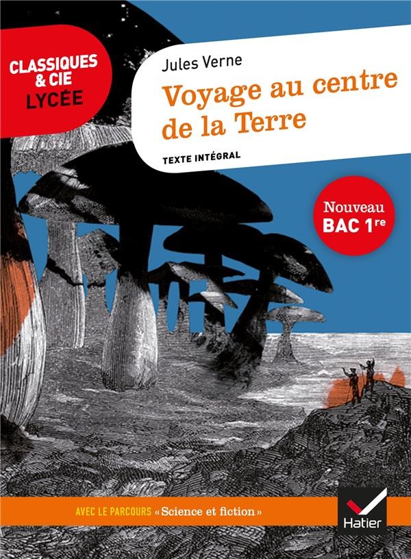  Voyage au centre de la terre ; 1re ; parcours : science et fiction (édition 2020) 