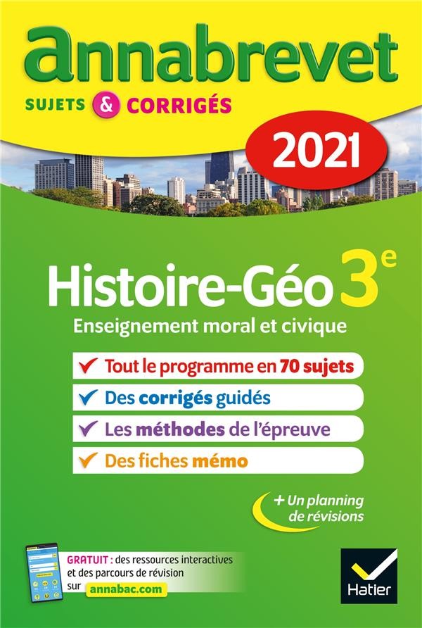 ANNABREVET SUJETS & CORRIGES ; histoire-géographie, enseignement moral et civique ; 3e (édition 2021)   ANNABREVET SUJETS & CORRIGES ; histoire-géographie, enseignement moral et civique ; 3e (édition 2021)