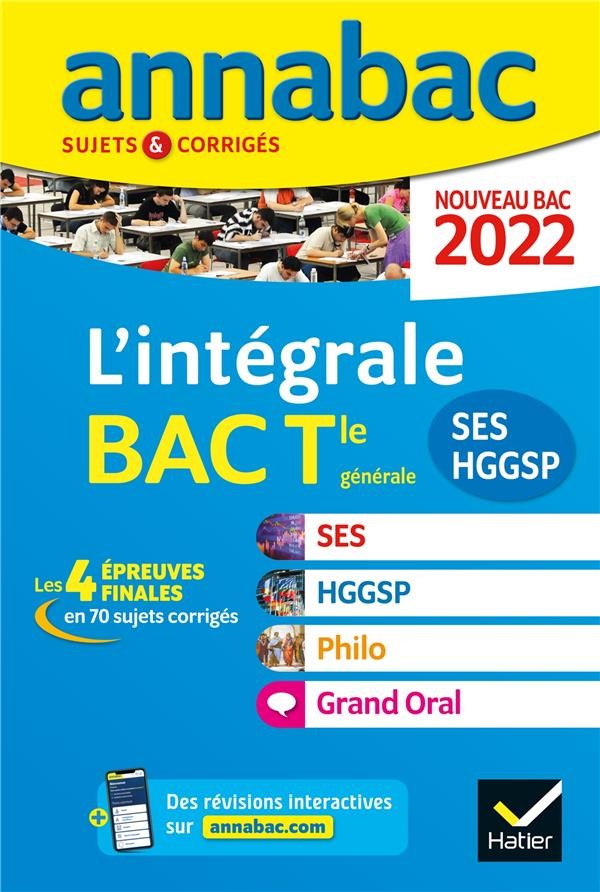  Annabac sujets & corrigés ; l'intégrale : SES, HGGSP, philosophie, grand oral ; terminale générale (édition 2022) 