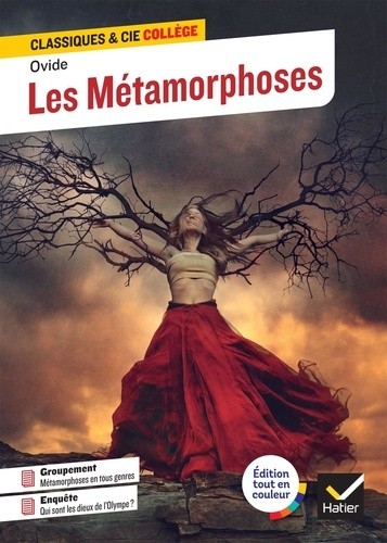  Les Métamorphoses - avec un groupement thématique « La métamorphose dans la littérature et dans les arts » 