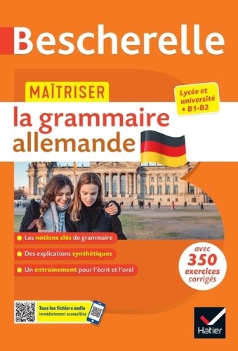  Bescherelle - Maîtriser la grammaire allemande (grammaire & exercices) - lycée, classes préparatoires et université (B1-B2) 
