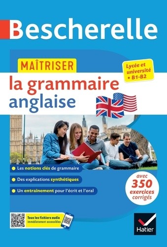  Bescherelle - Maîtriser la grammaire anglaise (grammaire & exercices) - lycée, classes préparatoires et université (B1-B2) 