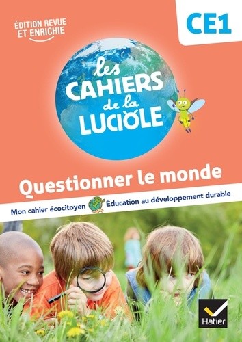  Les Cahiers de la Luciole CE1 - Ed. 2023 - Questionner le monde 