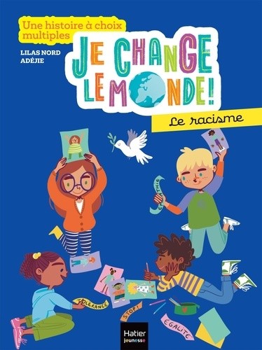  Je change le monde : Le racisme  